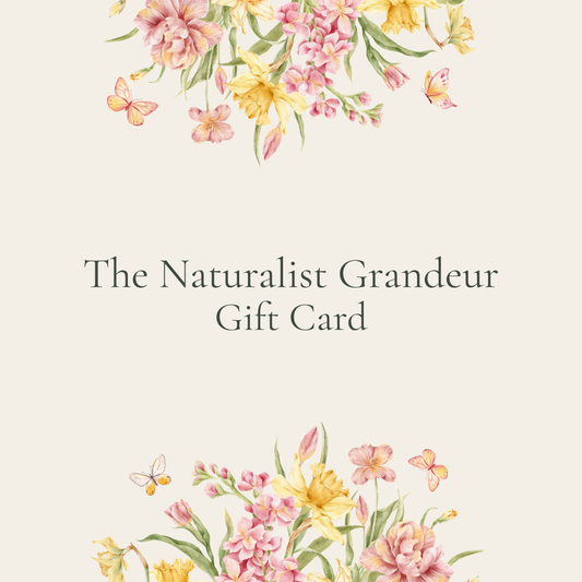 The Naturalist Grandeur Gift Card